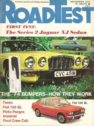 ROAD TEST MAGAZINE 1973 NOV - AK BLOWS A CELICA & A PINTO, NEW FROM PORSCHE